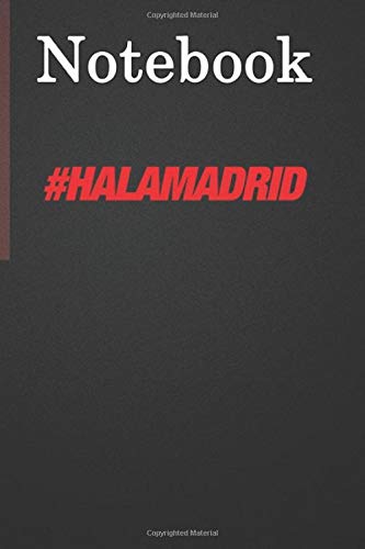 Composition Notebook, Journal Notebook: Hala Madrid Hala Madrid Hashtag halamadrid 6'' x 9'', 100 Pages, Soft Cover, Matte Finish for Friends, Family Member, Anniversary, Lover Gifts