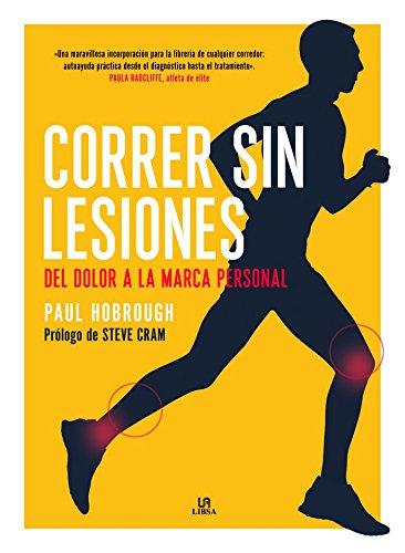 Correr sin lesiones. Del dolor a la marca personal (Nuevo Deporte)