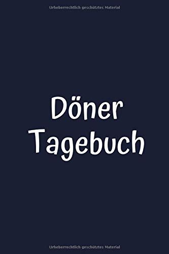 Döner Tagebuch: Halte deine schönsten Dönererlebnisse fest | ca DIN A5 | Liniert | Geschenkidee