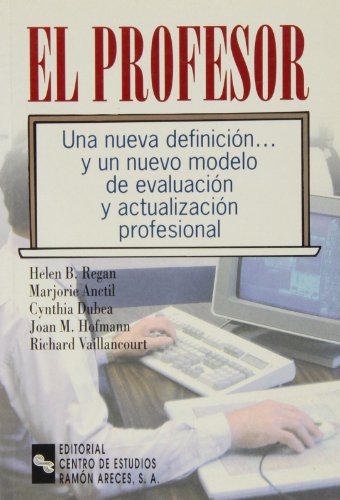 El profesor: Una nueva definición y un nuevo modelo de evaluación y actualización profesional (Centros docentes)