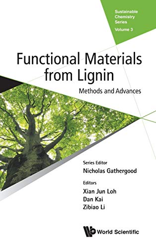 Functional Materials from Lignin: Methods and Advances: 3 (Sustainable Chemistry Series)