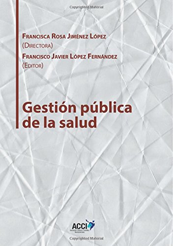 Gestión pública de la salud (Gestión y atención sanitaria)