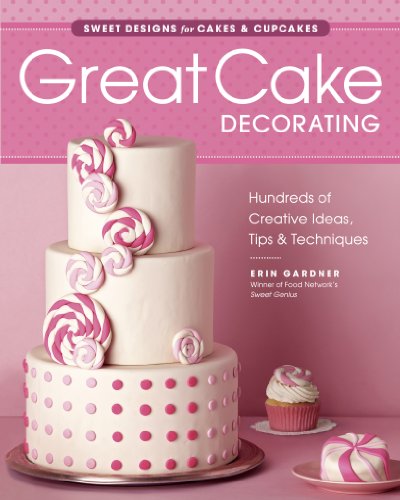 Great Cake Decorating: sweet Designs for Cakes & Cupcakes (English Edition)