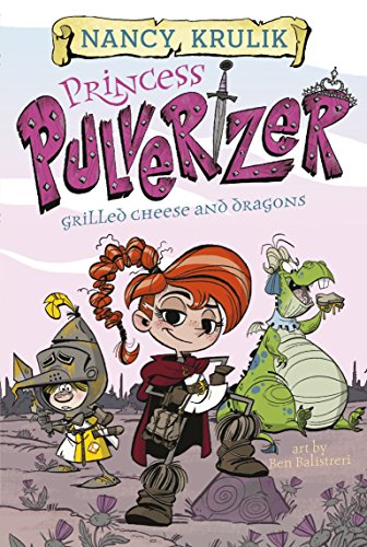 GRILLED CHEESE & DRAGONS #1 (Princess Pulverizer)