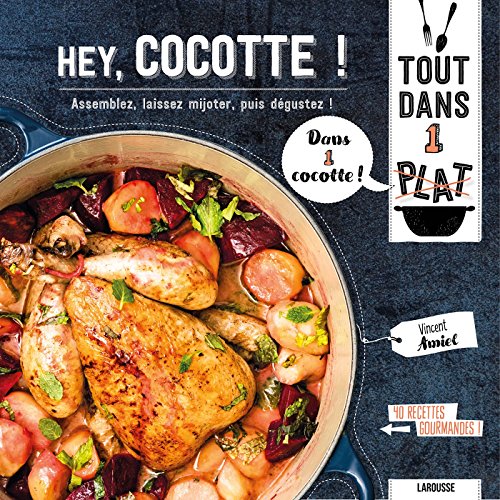 Hey, cocotte ! (Tout dans un plat !)