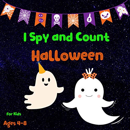 I Spy And Count Halloween For Kids Ages 4-8: Fun Halloween Activities Book | Interactive Game of Counting For Boys And Girls (English Edition)