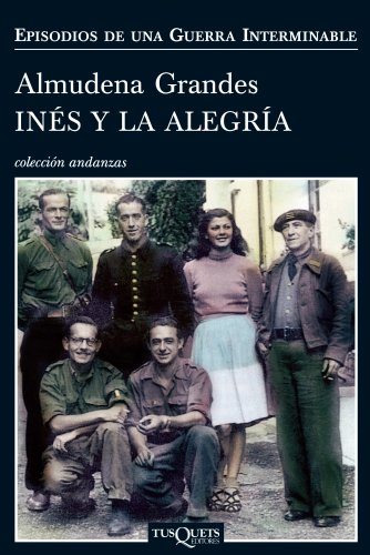 Inés y la alegría (Episodios de una guerra interminable nº 1)