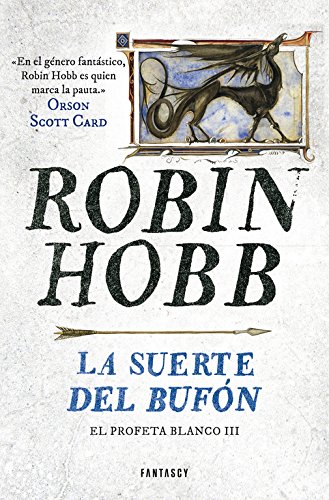 La suerte del bufón (El Profeta Blanco 3)