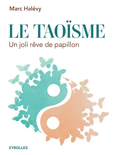 Le taoïsme: Un joli rêve de papillon (REPRISE - ARTIC) (French Edition)