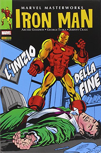 L'inizio della fine. Iron Man: 5 (Marvel masterworks)