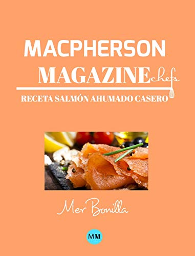 Macpherson Magazine Chef's - Receta Salmón ahumado casero