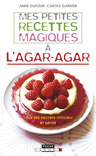 Mes petites recettes magiques à l'agar-agar (Mes petites recettes magiques - Poche) (French Edition)