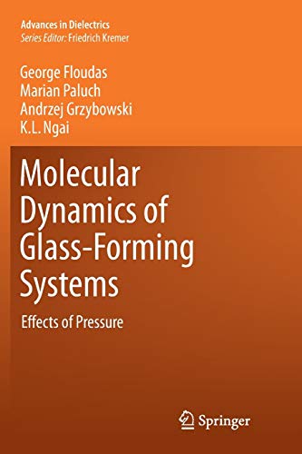 Molecular Dynamics of Glass-Forming Systems: Effects of Pressure (Advances in Dielectrics)