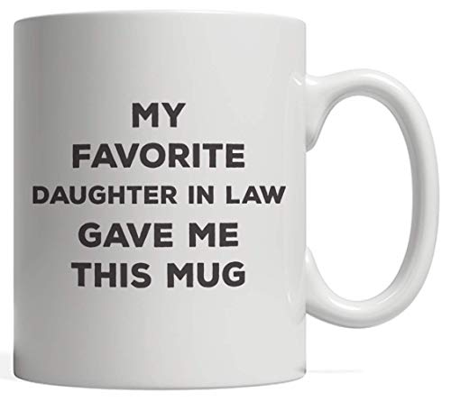 MQJJ Mi nuera favorita me dio esta taza - Cita sarcástica divertida y genial que dice Diseño de matrimonio familiar Idea de regalo gráfico para la madre de la nuera que se casó con su hijo, así que