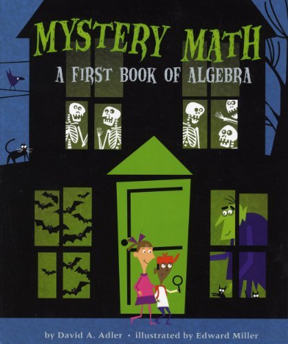 Mystery Math: A First Book of Algebra by David A. Adler (2012-06-01)