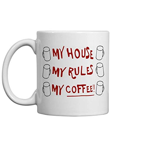 N / A Mi casa Mis Reglas Mi café: Taza de café de cerámica