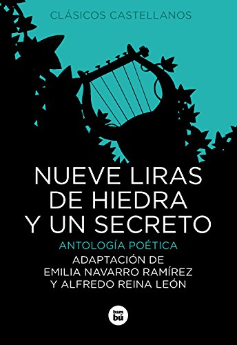 Nueve liras de hiedra y un secreto (Clásicos castellanos)