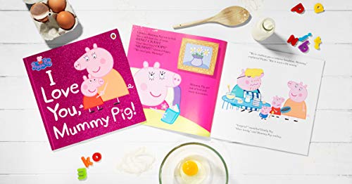 Peppa Pig. I Love You, Mummy Pig