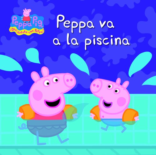 Peppa va a la piscina (Un cuento de Peppa Pig)