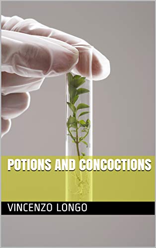 Potions and concoctions (pozioni ed intrugli) (English Edition)