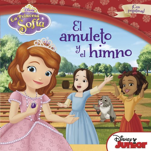 Princesa Sofía. El amuleto y el himno: Cuento con pegatinas (Disney. Princesa Sofía)