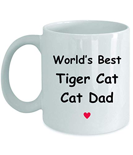 Regalo para tigre gato gato papá - El mejor del mundo - Novedad divertida Idea de regalo Café Taza de té Regalos divertidos Cumpleaños Aniversario de Navidad Gracias Apreciación Taza blanca de 11 oz