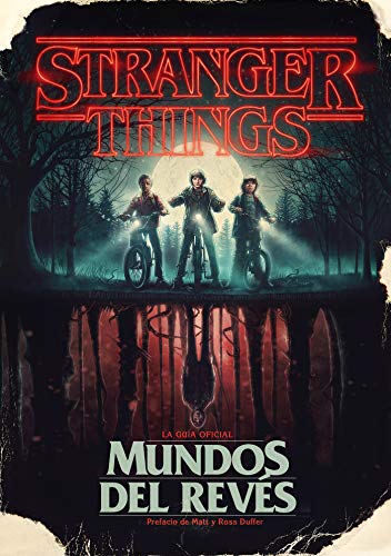 Stranger Things. Mundos del revés: La guía oficial (Ocio y entretenimiento)