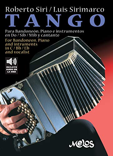 Tango: Para Bandoneón, Piano e instrumentos en Do / Sib /Mib y cantante