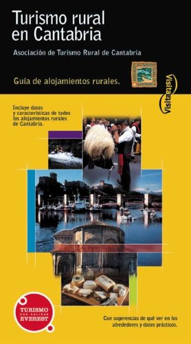 Turismo Rural en Cantabria (Visita / Serie Amarilla)