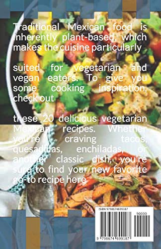 Vegan & Vegetarian Mexican Cookbook: Easy to Prepare Recipes For Your Maximum Enjoyment!