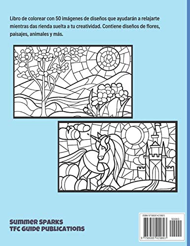 Vitrales. Arteterapia. Stained Glass: Libro de colorear para adultos y niños con 50 diseños de vitrales de flores, paisajes, animales y más.