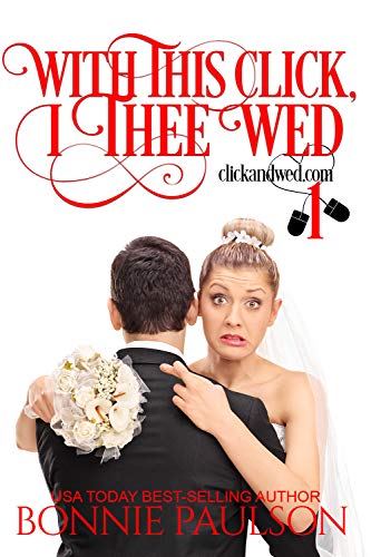 With This Click, I Thee Wed: an e-mail order bride sweet romance (ClickandWed.com Series Book 1) (English Edition)